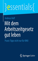 Mit Dem Arbeitszeitgesetz Gut Leben