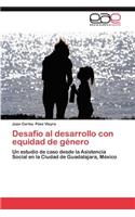 Desafio Al Desarrollo Con Equidad de Genero