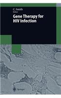 Gene Therapy for HIV Infection