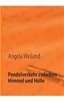 Pendelverkehr zwischen Himmel und Hölle
