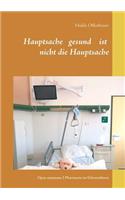 Hauptsache gesund ist nicht die Hauptsache