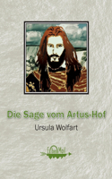 Die Sage vom Artus-Hof