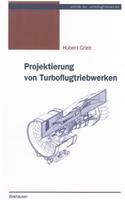 Projektierung Von Turboflugtriebwerken