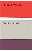 Over the Sliprails: (English)