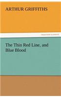 Thin Red Line, and Blue Blood