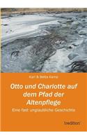 Otto Und Charlotte Auf Dem Pfad Der Altenpflege