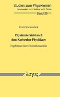 Physikunterricht Nach Dem Karlsruher Physikkurs. Ergebnisse Einer Evaluationsstudie