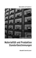 Materialitat und Produktion: Standortbestimmungen