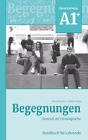 Begegnungen Deutsch als Fremdsprache A1+: Handbuch fur Lehrende