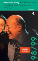 Manfred Krug. Ich bin zu zart fur diese Welt