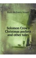 Solomon Crow's Christmas Pockets and Other Tales