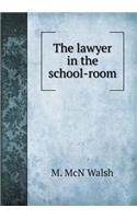 The lawyer in the school-room