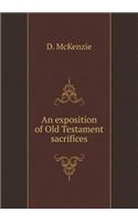 An Exposition of Old Testament Sacrifices