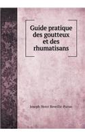 Guide Pratique Des Goutteux Et Des Rhumatisans