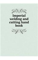 Imperial Welding and Cutting Hand Book