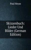 Skizzenbuch: Lieder Und Bilder (German Edition)