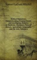 Medical Repository, Comprehending Original Essays and Intelligence Relative to Medicine, Chemistry, Natural History, Agriculture, Geography, and the Arts, Volume 6