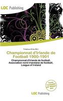 Championnat D'Irlande de Football 1900-1901: (French)