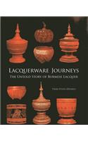 Lacquerware Journey: The Untold Story of Burmese Lacquer