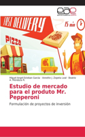 Estudio de mercado para el produto Mr. Pepperoni