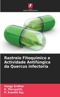 Rastreio Fitoquímico e Actividade Antifúngica da Quercus infectoria