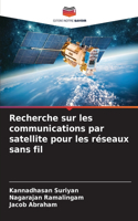Recherche sur les communications par satellite pour les réseaux sans fil