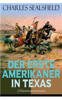 Der erste Amerikaner in Texas (Abenteuerroman): Historischer Wildwestroman (Nathan der Squatter)