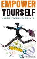 Empower Yourself With The Power Hidden Within You