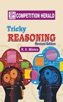 Tricky Reasoning [2020 Revised Edition] for General Competitive Exams - CSAT/Railways/SSC/Army/CLAT/CAT/MAT/LIC/Bank entrance exams,etc. by Herald Publication.