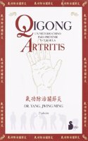 QIGONG. UN METODO CHINO PARA PREVENIR Y CURAR LA ARTRITIS (Spanish Edition)