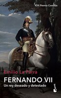 Fernando VII: Un rey deseado y detestado