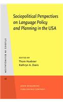 Sociopolitical Perspectives on Language Policy and Planning in the USA