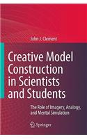 Creative Model Construction in Scientists and Students