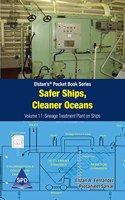 Safer Ships, Cleaner Oceans - Volume 11 Sewage Treatment Plant On Ships (Elstan’S® Pocket Book Series)