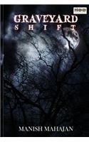 Graveyard Shift