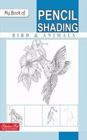 My Book of Pencil Shading - Birds and Animals