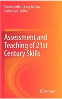 Assessment and Teaching of 21st Century Skills