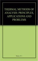 THERMAL METHODS OF ANALYSIS: PRINCIPLES, APPLICATIONS AND PROBLEMS