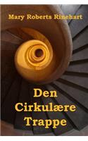 Den Cirkulære Trappe: The Circular Staircase, Danish edition