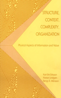 Structure, Context, Complexity, Organization: Physical Aspects of Information and Value