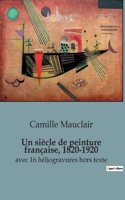 siècle de peinture française, 1820-1920