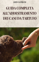 Guida Completa All'addestramento Dei Cani Da Tartufo
