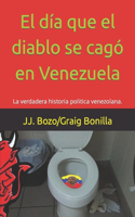 El día que el diablo se cagó en Venezuela