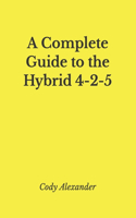 Complete Guide to the Hybrid 4-2-5