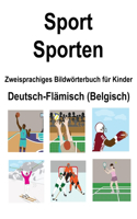 Deutsch-Flämisch (Belgisch) Sport / Sporten Zweisprachiges Bildwörterbuch für Kinder