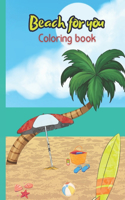 Beach for you: coloring book for kids 3-8
