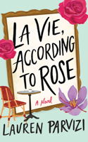 La Vie, According to Rose