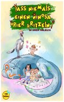 Lass niemals einen Dinosaurier kritzeln in deinem Malbuch