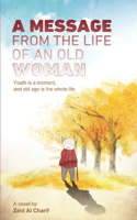 Message from the Life of an Old Woman