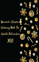 Mandala Christmas Coloring Book for Adult Relaxation 2021